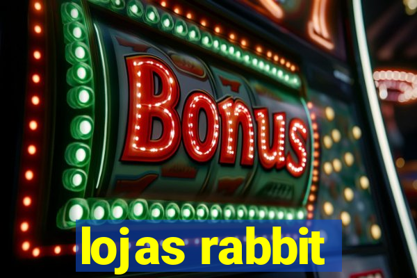 lojas rabbit